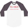 im a virgin 3/4 Sleeve Shirt