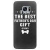 I Am The Best Father's Day Gift Ever Boy Samsung Galaxy S7 Edge