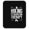 hiking it's cheaper than therapy Mousepad