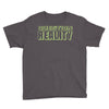 question reality Youth Tee