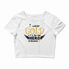I Wear Gold For My Hero In Haven Crop Top