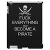 fuck everything and become a pirate black womens iPad 3 and 4 Case