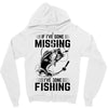 If I've Gone Missing Fishing Zipper Hoodie
