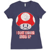 i don't wanna grow up Ladies Fitted T-Shirt