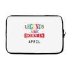 legends are born april Laptop sleeve