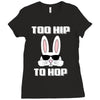 too hip to hop bunny easter Ladies Fitted T-Shirt