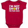 i'm not short, i'm fun size   small tiny little shorty person gift tee Baby Bodysuit