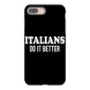 italians   do it better iPhone 8 Plus