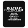 Smartass December Girl Mousepad