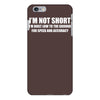 i'm not short awesome funny iPhone 6/6s Plus Case
