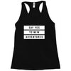 Say Tes to New Adventures Racerback Tank