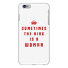 Sometimes The King Is A Woman iPhone 6 Plus/6s Plus Case