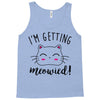 i'm getting meowied Tank Top