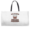 no talkie before coffee! Weekender Totes