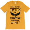 trick or treating &amp; ask for wine T-Shirt