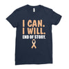 I Can I Will End Of The Story Ladies Fitted T-Shirt