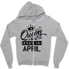 Queens Are Born In April Zipper Hoodie