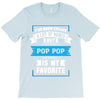 I've Been Called A Lot Of Names But Pop Pop Is My Favorite T-Shirt