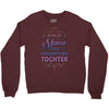 stolze mama einer grossartigen tochter hoodie Crewneck Sweatshirt