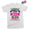 I've Been Called A Lot Of Names But Wife Is My Favorite Exclusive T-shirt