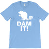 dam it! T-Shirt
