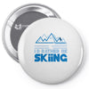 i'd rather be skiing Pin-back button