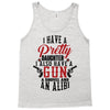 I Have A Pretty Daughter I Also Have A Gun A Shovel And An Alibi Tank Top