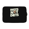 riots not diets Laptop sleeve