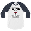 i could give up wine 3/4 Sleeve Shirt