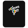 coming out Mousepad