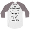 As Exhausted As Alien 3/4 Sleeve Shirt