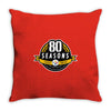80 SEASONS Throw Pillow