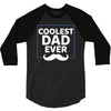 Coolest Dad Ever 3/4 Sleeve Shirt