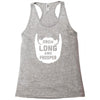 grow long and prosper funny Racerback Tank