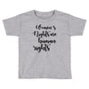 women's rights are human rights Toddler T-shirt