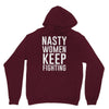 nasty women keep fighting Unisex Hoodie