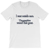 i went outsude once T-Shirt