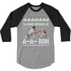 ya done messed up a a ron ugly sweater 3/4 Sleeve Shirt