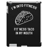 fitness fit taco in my mouth funny food eating healthy exercise gym iPad 3 and 4 Case