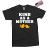 Kind As A Mother Exclusive T-shirt