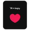 We're Hungry with Heart Mousepad