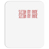 sleigh my name Mousepad