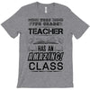 This 7 TH Grade Teacher Has An Amazing! Class T-Shirt