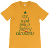 we wish you a merry christmas T-Shirt