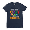 Get Your Cray On It's Last Day Of School Ladies Fitted T-Shirt