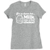 milk was a bad choice Ladies Fitted T-Shirt