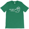 as hot as chilli T-Shirt