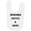 weekends coffee and dogs back Baby Bibs