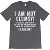i'm not clumsy it's just the floor T-Shirt