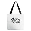 nothing to wear Tote Bags